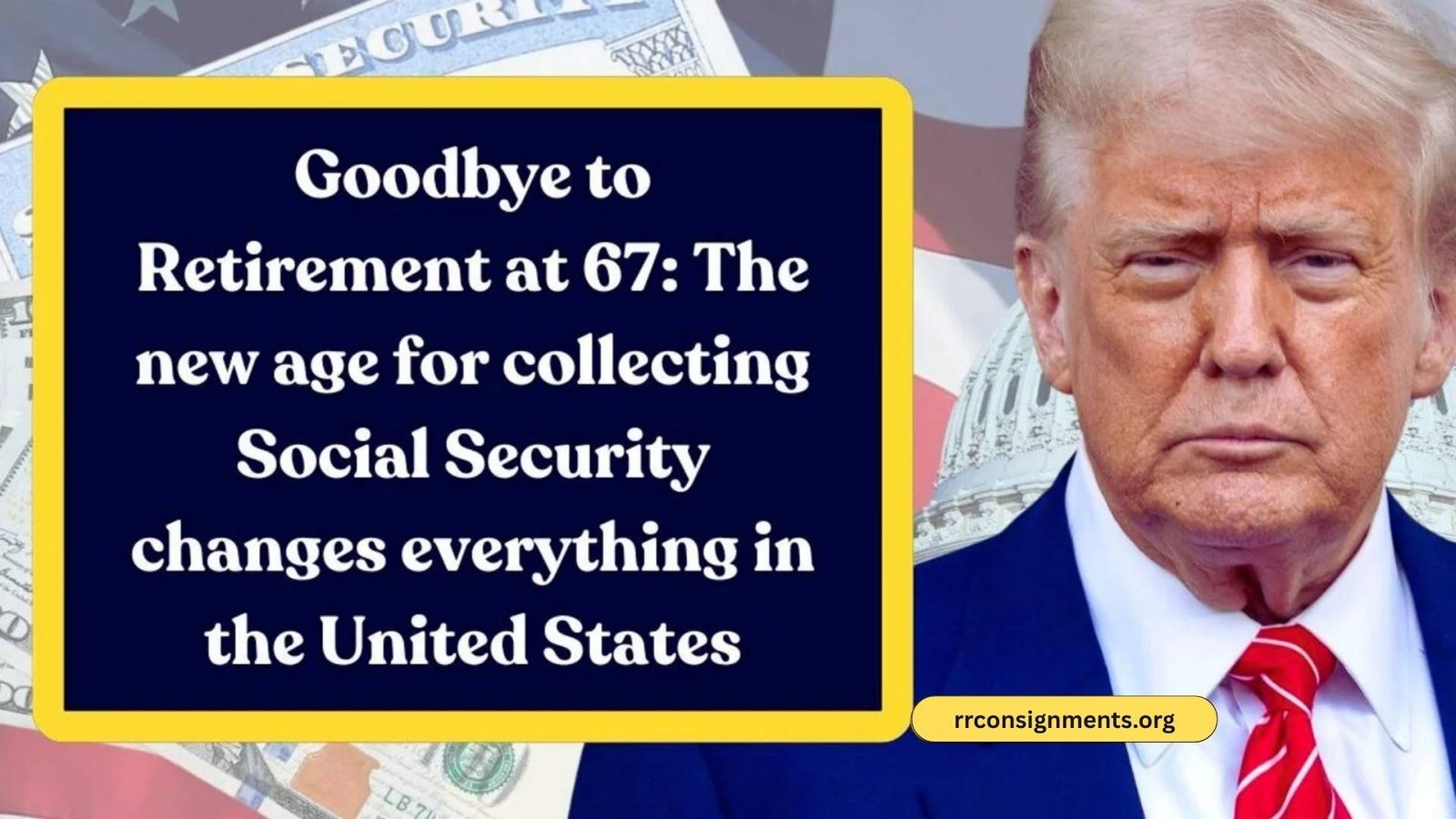 Goodbye to Retirement at 67: The new age for collecting Social Security changes everything in the United States