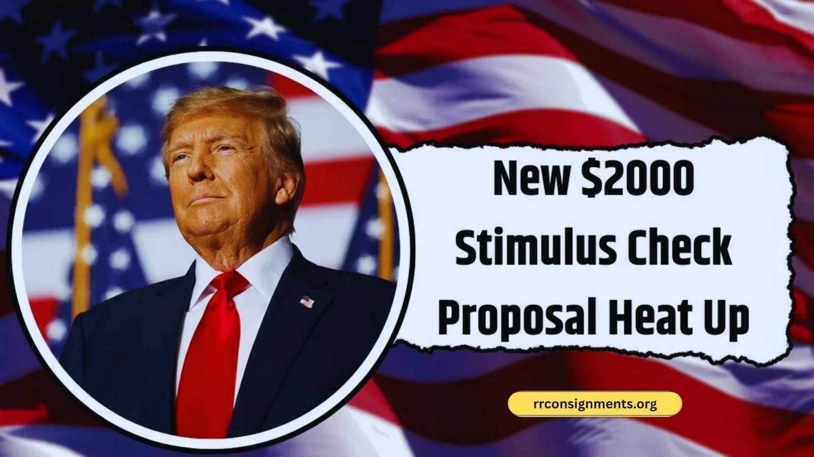 New $2000 Stimulus Check Proposal Heat Up, Check Eligibility and Application Process